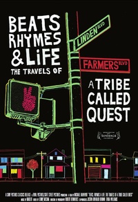 Beats Rhymes & Life: The Travels of a Tribe Called Quest