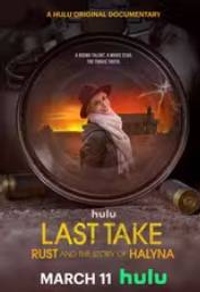 Last Take: Rust and the Story of Halyna