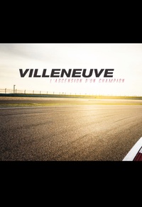 Villeneuve : L'ascension d'un champion