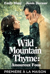 Wild Mountain Thyme : Amoureux fous