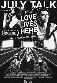 July Talk: Love Lives Here