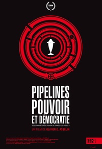 Pipelines, pouvoir et démocratie