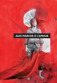 Alex marche à l'amour