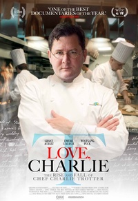 Love, Charlie: The Rise and Fall of Chef Charlie Trotter