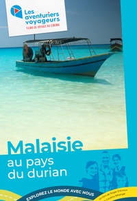 Les aventuriers voyageurs - Malaisie, au pays du durian