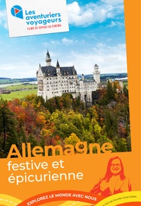 Les aventuriers voyageurs - Allemagne 2 : festive et épicurienne