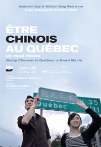 Être Chinois au Québec: Un Road Movie