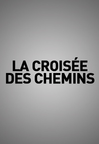 La croisée des chemins