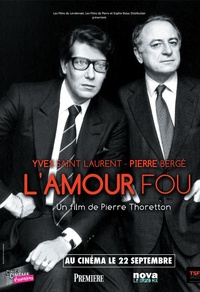 Yves Saint Laurent - Pierre Bergé, l'amour fou