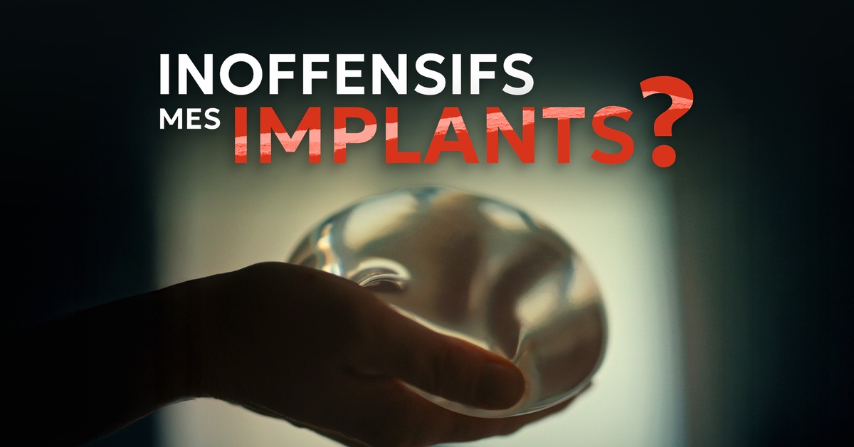 Inoffensifs Mes Implants 2025 mission Documentaire Sant 