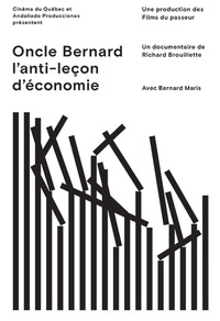 Oncle Bernard - L'anti-leçon d'économie