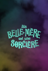 Ma belle-mère est une sorcière