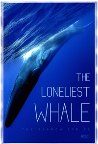 The Loneliest Whale: The Search for 52