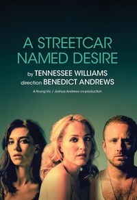 A Streetcar Named Desire - National Theatre Live