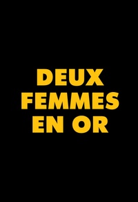 Deux femmes en or